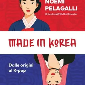 Offerta Speciale Made in Korea. Dalle origini al K-pop