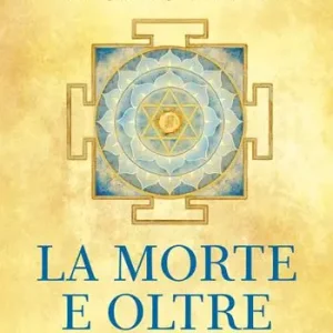 Acquista Ora La morte e oltre. La via dello yogi a una vita piena di significato