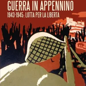 Acquista Ora Guerra in Appennino. 1943-1945 Lotta per la libertà
