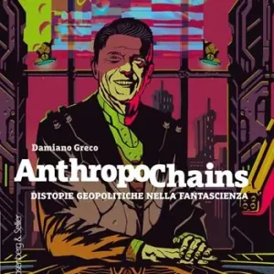 Di Tendenza Anthropochains. Distopie geopolitiche nella fantascienza