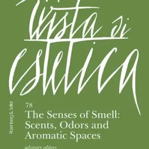 Rivista di estetica. Vol. 78 senses of smell scents, odors and aromatic spaces, The. Affare