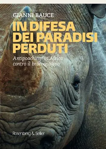 Professionale In difesa dei mondi perduti. Antipoaching in Africa contro il bracconaggio