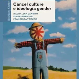 Solo Oggi Cancel culture e ideologia gender. Fenomenologia di un dibattito pubblico