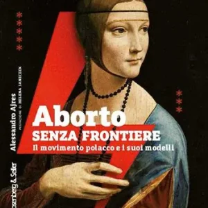 Aborto senza frontiere. Il movimento polacco e i suoi modelli Più Venduto