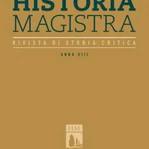 Historia Magistra. Rivista di storia critica (2021). Vol. 37 Più Venduto