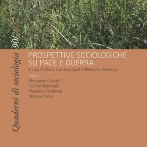 Prezzo Scontato Quaderni di sociologia. Vol. 90 Prospettive sociologiche su pace e guerra