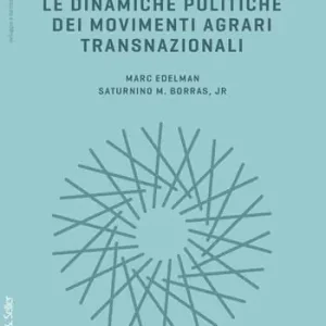 Le dinamiche politiche dei movimenti agrari transnazionali Affare