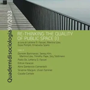 Quaderni di sociologia (2022). Vol. 91 Re-thinking the quality of public space (I) Prezzo Ridotto