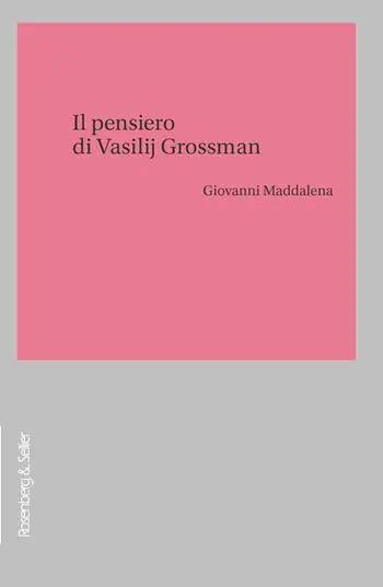Il pensiero di Vasilij Grossman Spedito Oggi
