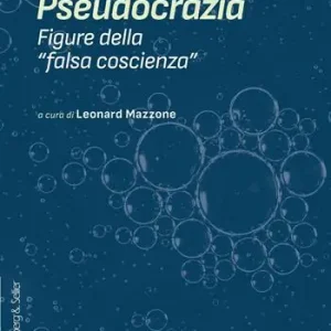 Ultime Pezzi Pseudocrazia. Figure della «falsa coscienza»