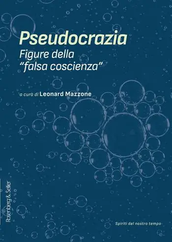 Ultime Pezzi Pseudocrazia. Figure della «falsa coscienza»