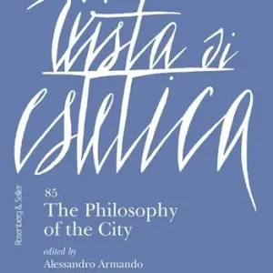 Occasione Imperdibile Rivista di estetica (2024). Vol. 85 The philosophy of the city