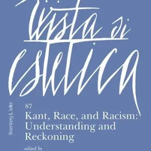 Rivista di estetica (2024). Vol. 87 Kant, Race, and Racism Understanding and Reckoning Più Venduto