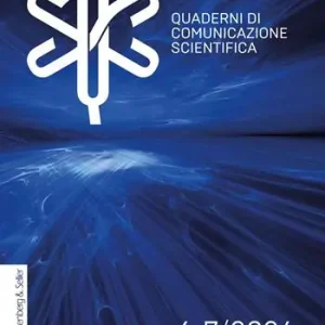 Ultime Pezzi Quaderni di comunicazione scientifica (2024). Vol. 6-7