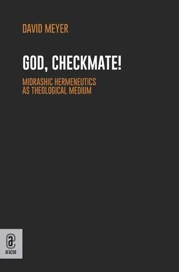 God, Checkmate! Midrashic Hermeneutics as Theological Medium Professionale