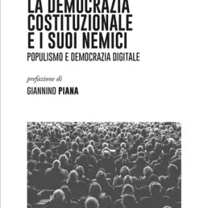 Prezzo Scontato La democrazia costituzionale e i suoi nemici. Populismo e democrazia digitale