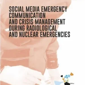 Must-Have Social media emergency communication and crisis management during radiological and nuclear emergencies