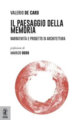 Più Venduto Il paesaggio della Memoria. Narratività e progetto di architettura