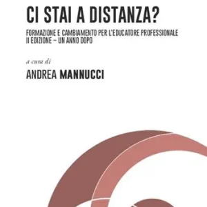 Ci stai a distanza? Formazione e cambiamento per l‘educatore professionale. Un anno dopo Offerta
