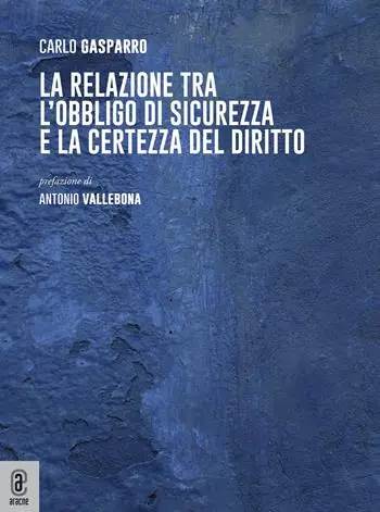 La relazione tra l‘obbligo di sicurezza e la certezza del diritto Compra Online