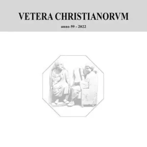 Vetera christianorum. Rivista del Dipartimento di studi classici e cristiani dell‘Università degli studi di Bari (2022). Vol. 59 Prezzo Conveniente