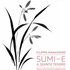 Offerta Speciale Sumi-e, il quinto tesoro. Scopri l‘antica pittura giapponese e il suo potere liberante