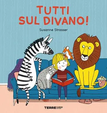 Ordina Subito Tutti sul divano! Ediz. a colori