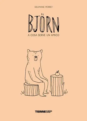 Björn. A cosa serve un amico. Ediz. a colori Sconto