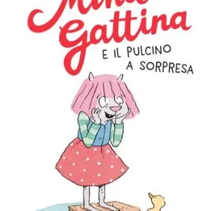 A Buon Prezzo Mina Gattina e il pulcino a sorpresa