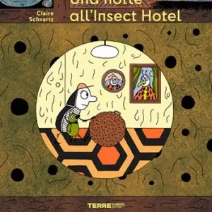 Una notte all‘Insect Hotel. Ediz. a colori Quantità Limitata