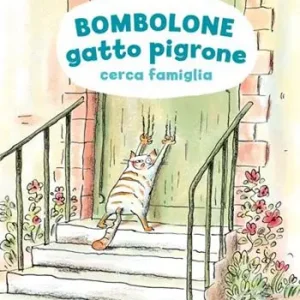 Bombolone gatto pigrone cerca famiglia. Ediz. illustrata Spedizione Espresso