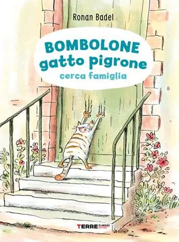 Bombolone gatto pigrone cerca famiglia. Ediz. illustrata Spedizione Espresso