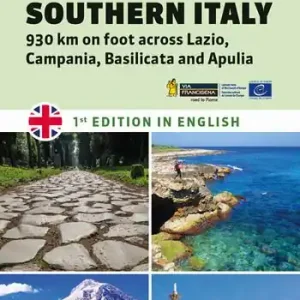 The via Francigena in Southern Italy. 930 km on foot across Lazio, Campania, Basilicata and Apulia Offerta Limitata