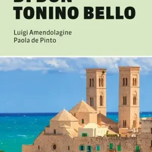 Ultimissimo Modello Il cammino di don Tonino Bello. 400 km in Puglia, da Molfetta ad Alessano