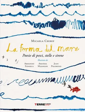 Più Venduto La forma del mare. Poesie di pesci, stelle e sirene