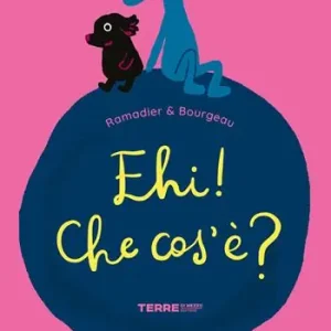 Ehi! Che cos’è? Ediz. a colori Offerta Limitata