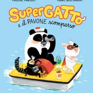 Supergatto e il pavone scomparso. Ediz. a colori Economico