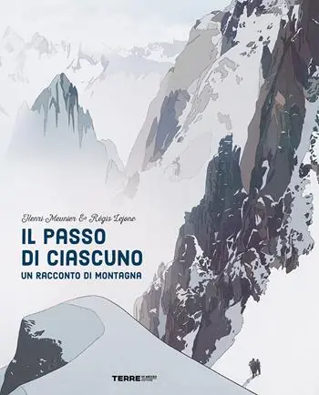 Il passo di ciascuno. Un racconto di montagna Compra Online