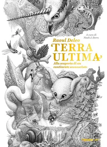 Terra ultima. Alla scoperta di un continente sconosciuto Nuova Collezione