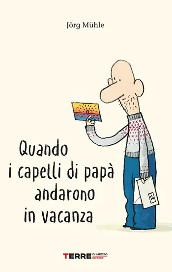 Economico Quando i capelli di papà andarono in vacanza. Ediz. a colori