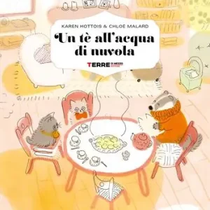 Un tè all‘acqua di nuvola. Ediz. a colori Miglior Prezzo
