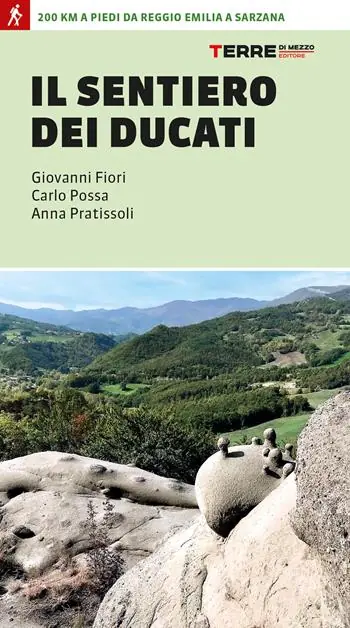 Reso Gratuito Il sentiero dei Ducati. 200 km a piedi da Reggio Emilia a Sarzana