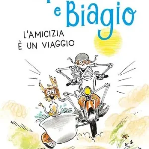 Tibia e Biagio. L‘amicizia è un viaggio. Ediz. a colori Compra Oggi Stesso