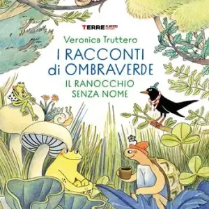 Prezzo Di Fabbrica I racconti di ombraverde. Il ranocchio senza nome. Ediz. a colori