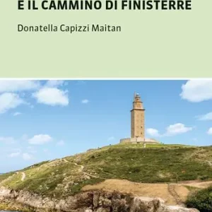 Offerta Lampo Il cammino inglese per Santiago e il Cammino di Finisterre