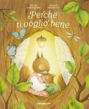 Perché ti voglio bene. Ediz. a colori Ultima Occasione