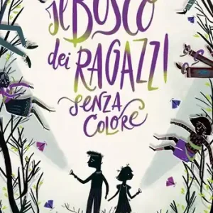 Il bosco dei ragazzi senza colore A Buon Prezzo