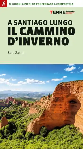 Offerta Limitata A Santiago lungo il cammino d‘inverno. 12 giorni a piedi da Ponferrada a Compostela