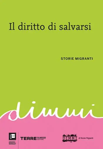 Spedito Oggi Il diritto di salvarsi. Storie migranti