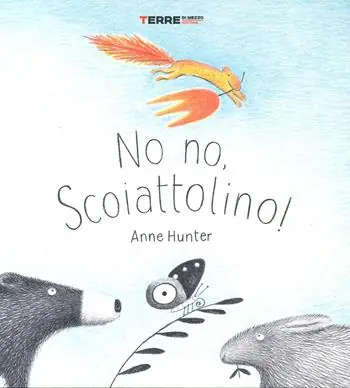 No no, Scoiattolino! Ediz. a colori Di Tendenza
